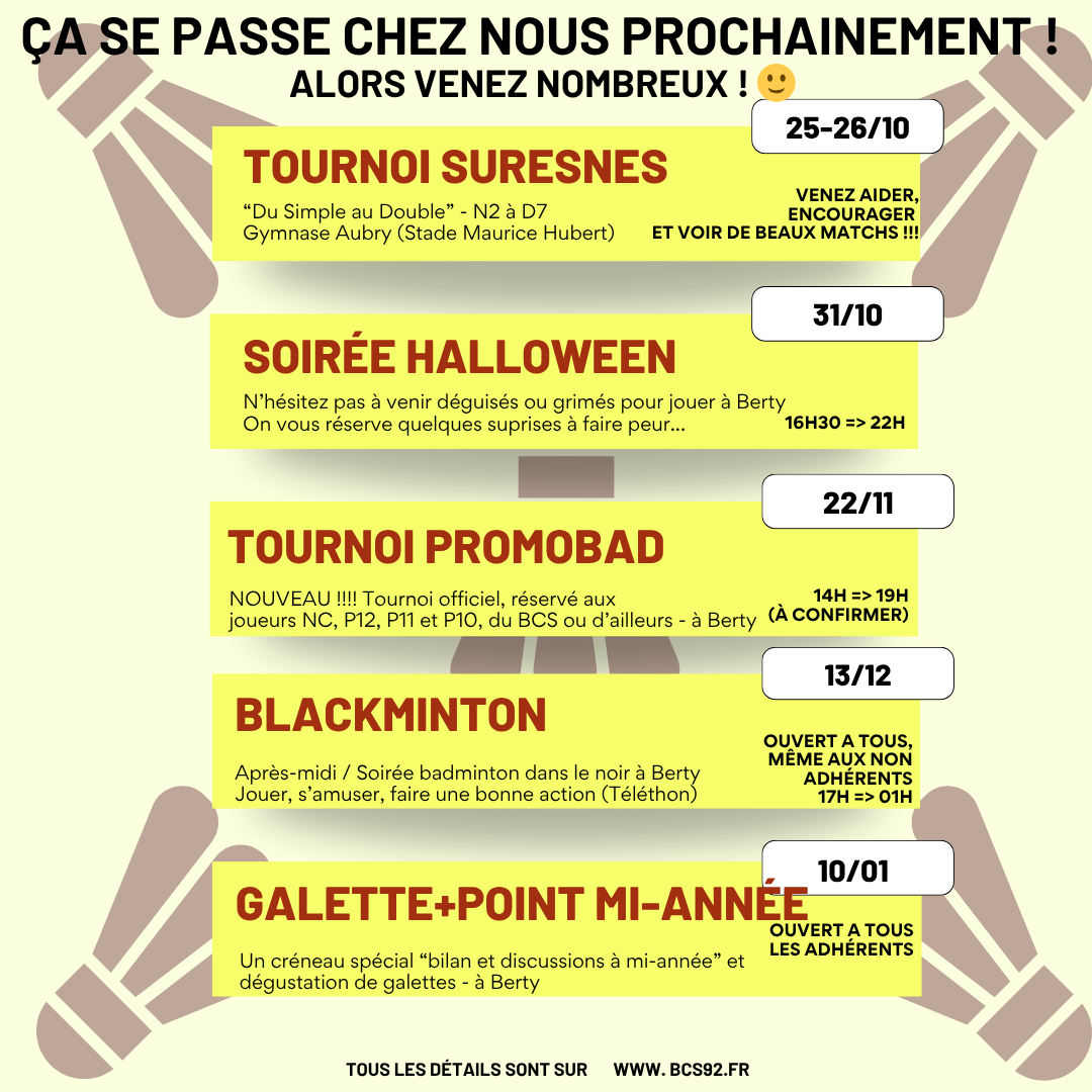 Prochains événements au BCS ! Venez nombreux !