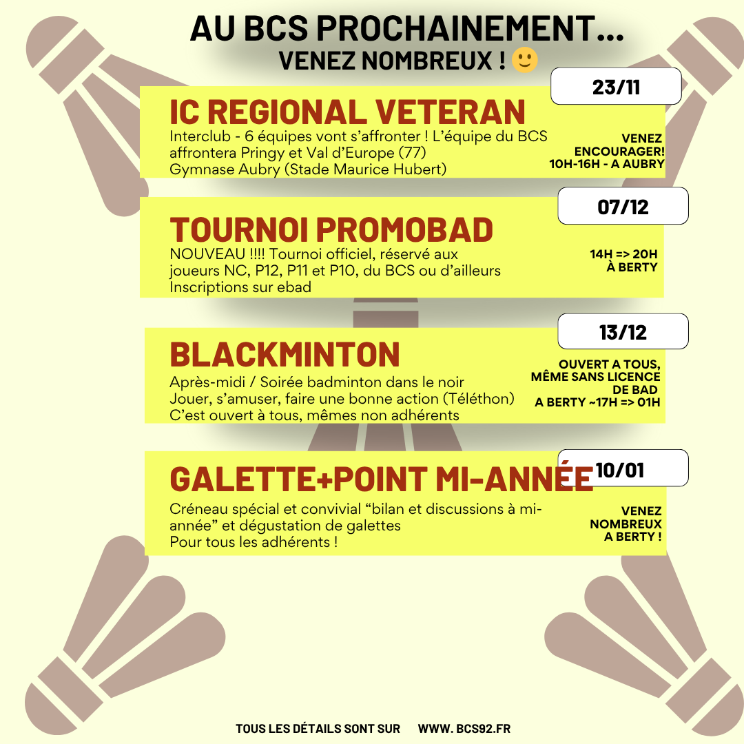 Prochains événements au BCS ! Venez nombreux !